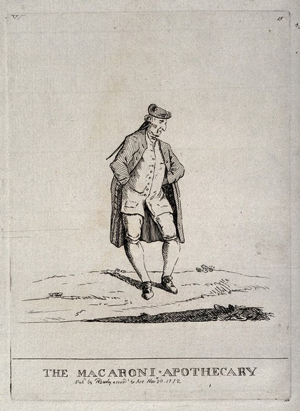 A fashionably-dressed dandy apothecary. Etching by M. Darly, 1772.