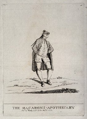 A fashionably-dressed dandy apothecary. Etching by M. Darly, 1772.