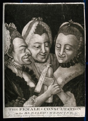 view Three women huddle eagerly around a medicine bottle; perhaps connected with pregnancy. Mezzotint by T. Scratchley, 1771.