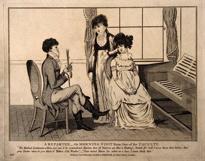 A pompous physician trying to impress the two ladies he is visiting. Etching, 1804.