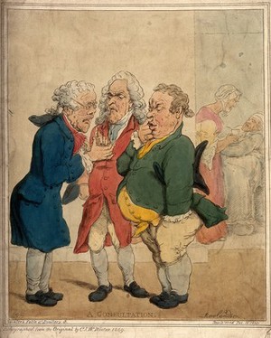 view Three doctors in close discussion, their patient being nursed in the next room. Coloured lithograph by C.J. Winter, 1869, after T. Rowlandson.