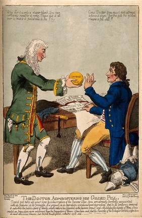 A doctor presenting a patient with a large pill; representing Addington's concession to the City of London by withdrawing income tax. Coloured etching by C. Williams, 1802.