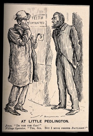 view A town gentleman visiting a village dentist and enquiring if he uses gas, the dentist retorts he does but prefers daylight. Process print after G. Du Maurier, 1895.