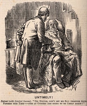 A poor patient telling his doctor that he wants to stay alive because oysters will be cheap again. Wood engraving after C. Keene.