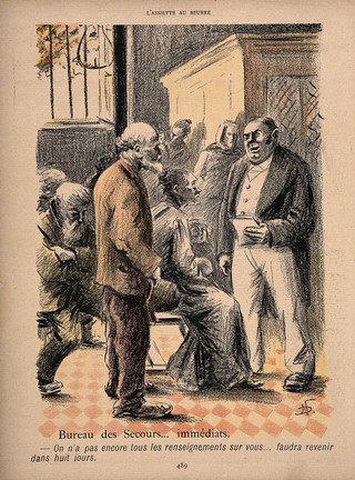 The destitute wait for welfare assistance; an old man is told by an official that he will have to come back in eight days. Colour reproduction of a lithograph by N. Dorville, c. 1901.