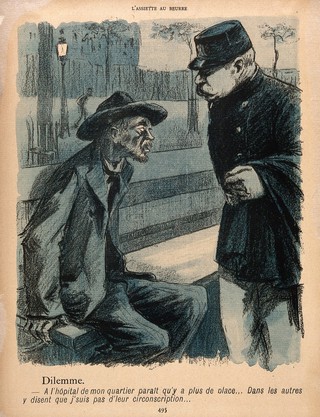 A man on a bench tells a policeman that his local hospital has no room for him, while other hospitals cannot help him because he is not local. Colour photomechanical reproduction of a lithograph by N. Dorville, c. 1901.