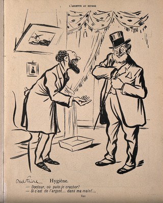 A patient wonders where he should 'cough up' (his spittle); the doctor responds that if he means money, then into his hand. Process print after J-A. Faivre, 1902.