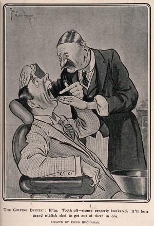 view A golf-obssessed dentist examining a patient's mouth and using golfing terminology to describe his problems. Reproduction of drawing after F. Buchanan.