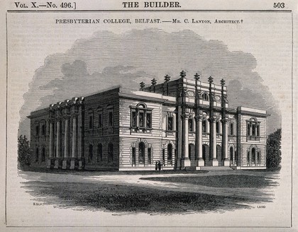 Presbyterian college, Belfast. Wood engraving by C.D. Laing, 1852, after B. Sly after C. Lanyon.