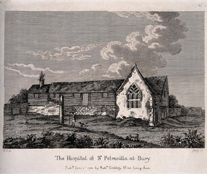 view The hospital of St. Petronilla, Bury St. Edmunds, Suffolk: exterior. Etching by R.B. Godfrey, 1781, after M. Tyson.