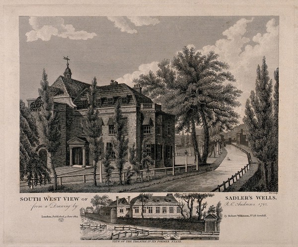 Sadler's Wells Theatre, with the New River running beside, a smaller view, below, of the older building. Engraving by W. Wise, 1814, after R. C. Andrews, 1792.