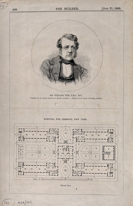 German Hospital, New York City: floor plan ; portrait of Sir William Tite. Wood engraving, 1869.