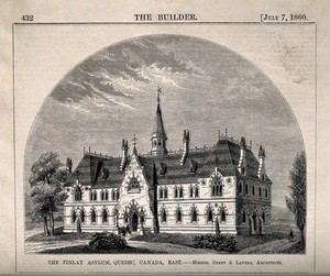 view Finlay Asylum, Quebec, Canada. Wood engraving, 1870, after Stent & Lavers.