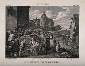 view A rich man and his servant hand out food and alms to the poor and hungry. Etching by A. Chataignier and C. Niquet after V.M. Langlois after D. Teniers the younger.