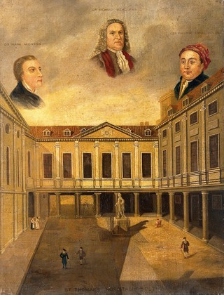 Saint Thomas's Hospital, Southwark: the courtyard, with portraits of Mark Akenside, Richard Mead and William Cheselden. Oil painting.