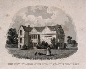 view John Howard: his birthplace in Clapton, Middlesex (top), facsimile of part of a letter written by him, and his residence at Cardington, Bedfordshire (bottom). Etching with engraving by C.J. Smith, 1836.