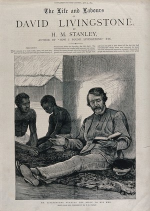 view David Livingstone, seated on the ground, reading from the Bible to two African followers. Wood engraving and letterpress, 1874.