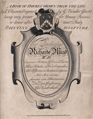 An oval cartouche containing a dedication to Dr Richard Mead. Engraving by G. Vandergucht, 17--.