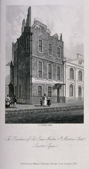 view The residence of Sir Isaac Newton on the corner of Orange Street and St. Martin's Street, London. Engraving by C.J. Smith, 1837.