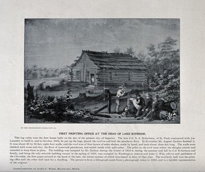 view A log cabin, which housed the first printing press at the head of Lake Superior. Process print after a lithograph of 1855.