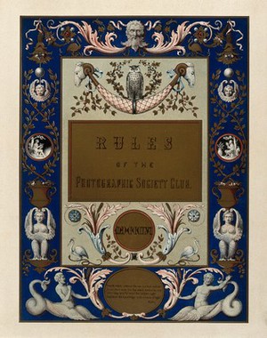 view Rules of the Photographic Society Club: title page. Colour lithograph, 1856.