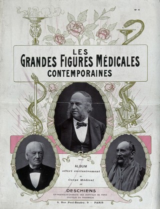 Paul Broca, Louis Hubert Farabeuf and Philibert Constant Sappey: each in a roundel, and surrounded by flowers and medical motifs. Process print, ca. 1900.