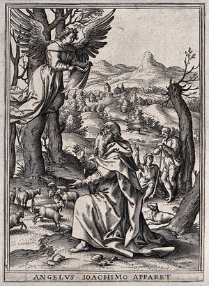 view Saint Joachim: an angel appears to Joachim and tells him that his wife Anna will give birth to a child (the Virgin Mary. Engraving by H. Wierix.