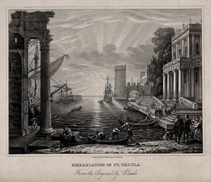 view Saint Ursula embarking. Aquatint by G. Dawe after Claude, le Lorrain.