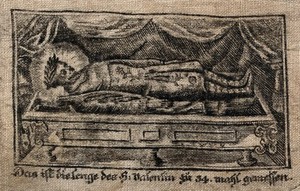 view Saint Valentine: his body lying on his tomb depicted at one-thirty-fourth of its actual length. Engraving on cloth.