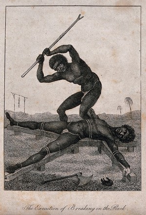 view A black slave in Surinam is stretched on a rack as another black man breaks his bones with a wooden stick. Engraving, 1793, after J.G. Stedman.