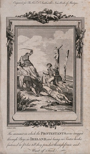 view The martyrdom of the Irish Protestants: the Protestants are dragged naked through the bogs, hung on tenter hooks, tied to poles and left to die. Etching by T. Stothard.
