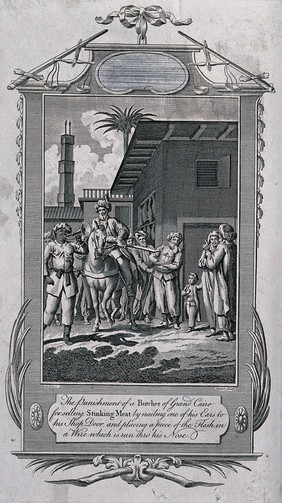 A butcher in Cairo is punished for selling stinking meat by having his ear nailed to his shop door. Etching by Taylor after S. Wale.