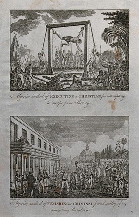 Above, Algerians executing a Christian slave for attempting to escape by suspending him on hooks through hands and feet in a wooden frame; below, Algerians torturing a burglar by cutting off his hand, hanging it around his neck and tying him on a bull. Engraving by C. Grignion after W. Grainger.