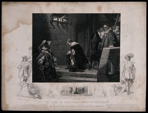 view The Earl of Strafford, going to his execution, stops to be blessed by Archbishop Laud; below, an executioner holds the head after the beheading in 1641. Line engraving with etching by J. Rogers after P. Delaroche.