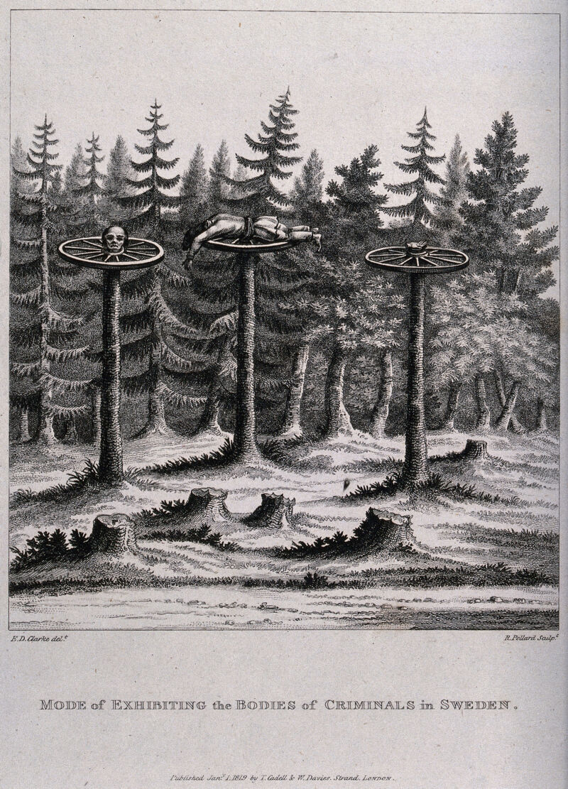 A head, a hand and a torso of a criminal, each deposited on a cartwheel on top of a stripped tree-trunk. Engraving by R. Pollard after E.D. Clarke, 1819., 1 January 1819, by Edward Daniel Clarke