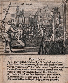 Execution by sword and by hanging of men that refused to convert to Papism in Brussels. Etching.