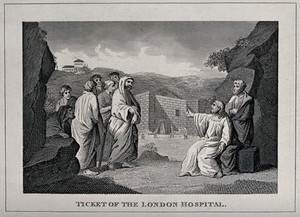 view Ticket of the London Hospital: Christ with his disciples, gesturing towards the sick. Steel engraving after W. Hogarth.