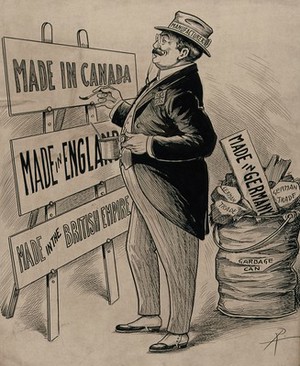 view A British manufacturer is painting advertising boards inscribed "Made in Canada", "Made in England" and "Made in the British Empire", while a board saying "Made in Germany" is consigned to a garbage can; representing the embargo on German trade in British territories in World War I. Drawing by A.G. Racey, 191-.