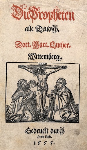 view Frederick III, Elector of Saxony (Frederick the Wise) and Martin Luther kneeling at the feet of Christ on the cross. Woodcut, 1555.