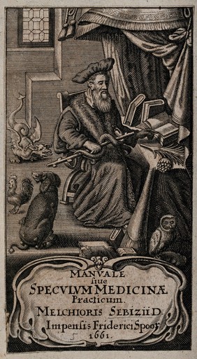 A doctor (Melchior Sebisch the younger?) seated holding the staff of Aesculapius; a dog, a cockerel, an owl and a dragon next to him. Engraving, 1661.