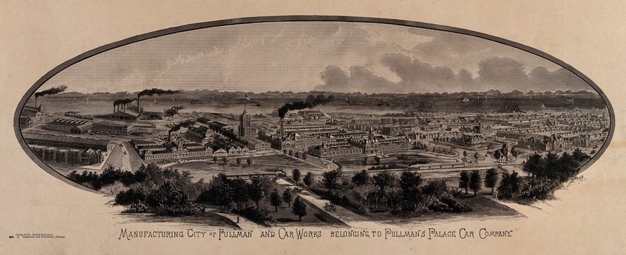 Pullman, Illinois: a panoramic view showing the factories, houses and grounds of the manufacturing city of Pullman's Palace Car Company, Chicago. Wood engraving after a drawing by W. E. Chapin, 18--.