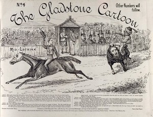 view The Midlothian campaign of 1879-80; a horserace between Lord Rosebery riding a horse with the face of Gladstone (the Liberal candidate) and Benjamin Disraeli riding a horse with the face of Lord Dalkeith (the Conservative candidate). Engraving by A. Mantrop, 1879/1880.