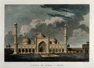 view The Jami Masjid, Delhi: front view. Coloured aquatint by F. Hegi after Noel after Thomas Daniell, after 1797.