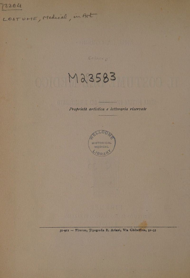 x i VERS SIRO AA DI ORO: { HISTORICAL MEDICAL i <ens® 31-912 — Firenze; Tipografia E. Ariani, Via Ghibe È Vip