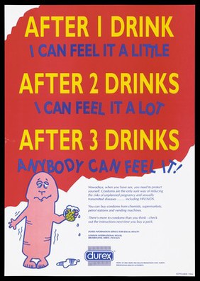 An unprotected penis becoming intoxicated by beer, to show the value of condoms as a protection against unplanned pregnancy and sexually transmitted diseases including AIDS. Colour lithograph, 1994.