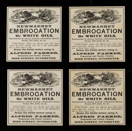 Newmarket embrocation, or White oils : recommended for allaying swellings, inflammation, sprains, bruises, stiff joints, &c., &c. ... / Alfred Parker.
