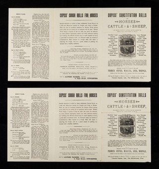 Cupiss' constitution balls for horses, cattle & sheep : are superior to all other medicine, and less expensive by reason of their lasting benefit, in cases of swelled legs, grease, cracked heels, surfeit, staring coat, colic, hide bound, loss of appetite, hove or blown, influenza, broken wind, strangles, sore throats, epidemic, coughs, colds, distemper, disordered liver, scouring, rot in sheep, gargate, conditioning, wasting, preserving health, &c. ... / Francis Cupiss.