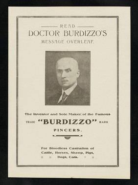 Read Doctor Burdizzo's message overleaf : the inventor and sole maker of the famous trade "Burdizzo" mark pincers : for bloodless castration of cattle, horses, sheep, pigs, dogs, cats.