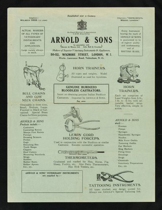 Established over a century : by royal warrant of appointment to H.M. King George : Arnold & Sons (in association with Savory & Moore, Ltd., John Bell & Croyden) : makers of superior veterinary instruments & appliances, 50-52, Wigmore Street, London, W.1. Works: Lawrence Road, Tottenham, N.15.