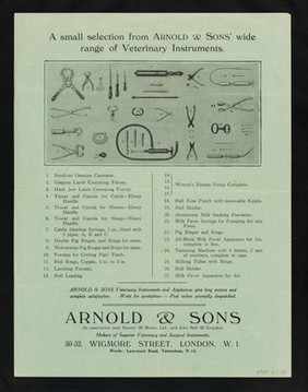 Established over a century : by royal warrant of appointment to H.M. King George : Arnold & Sons (in association with Savory & Moore, Ltd., John Bell & Croyden) : makers of superior veterinary instruments & appliances, 50-52, Wigmore Street, London, W.1. Works: Lawrence Road, Tottenham, N.15.